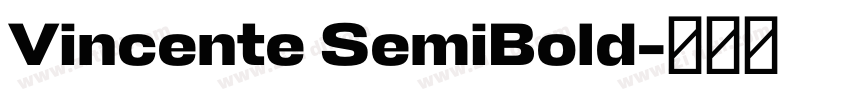 Vincente SemiBold字体转换